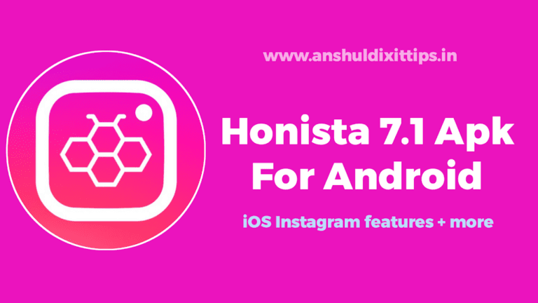 Download Honista APK v7.1 iOS Instagram For Android | Latest version  – Anshul Dixit